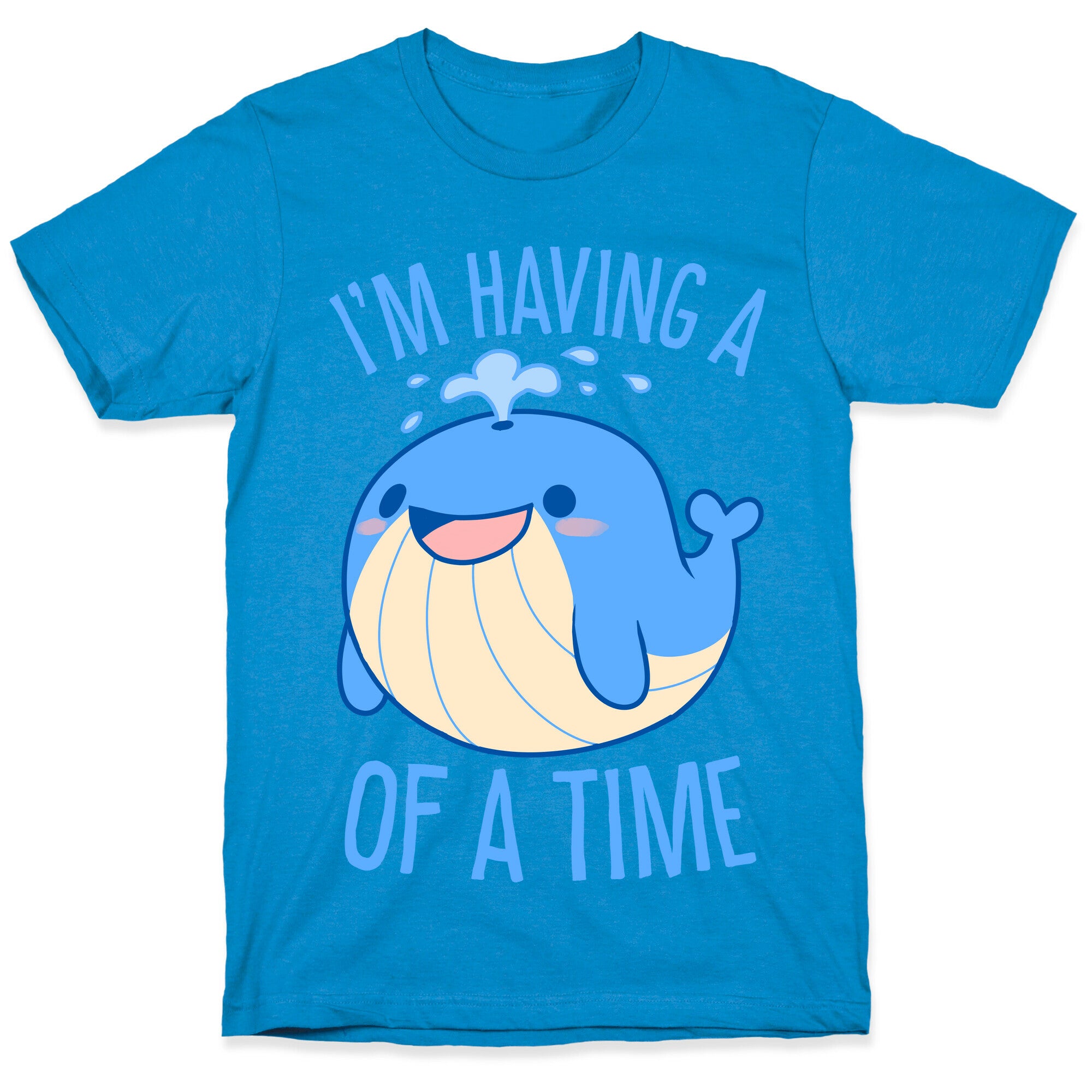 I'm Having A WHALE Of A Time T-Shirt